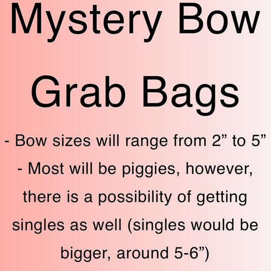 Mystery Bow Grab Bags