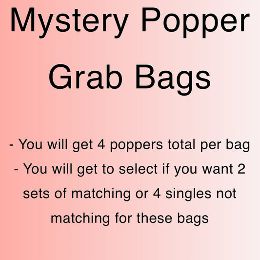 Mystery Popper Grab Bags